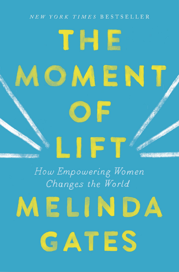 The Moment Of Lift: How Empowering Women Changes The World