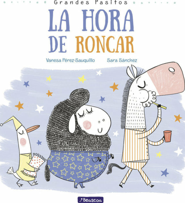 La Hora De Roncar (Grandes Pasitos. Álbum Ilustrado)