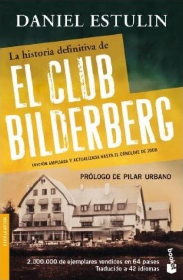 La Historia Definitiva Del Club Bilderberg