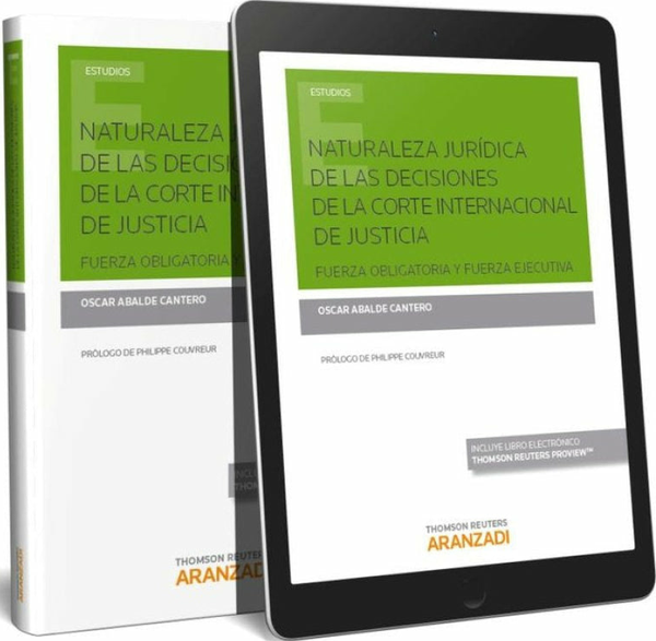 Naturaleza Jurídica De Las Decisiones De La Corte Internacional De Justicia (Papel + E-Book)