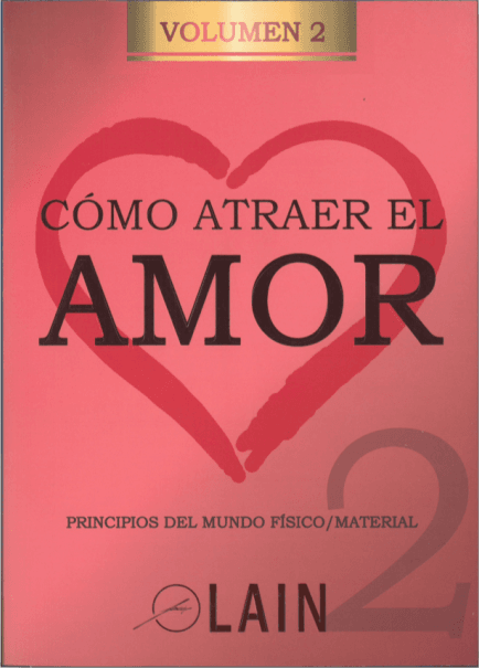 Cómo Atraer El Amor Vol 2