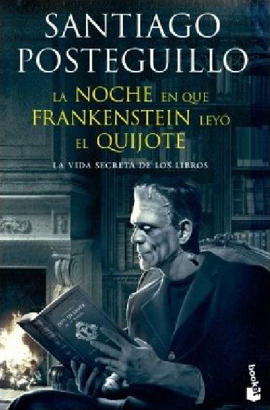 La Noche En Que Frankenstein Leyó El Quijote. Nuevo Formato