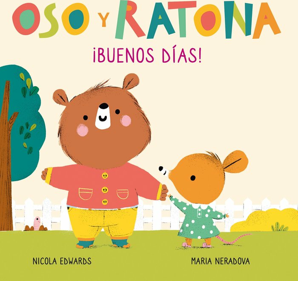 ¡Buenos Días! (Oso Y Ratona. Pequeña Manitas)