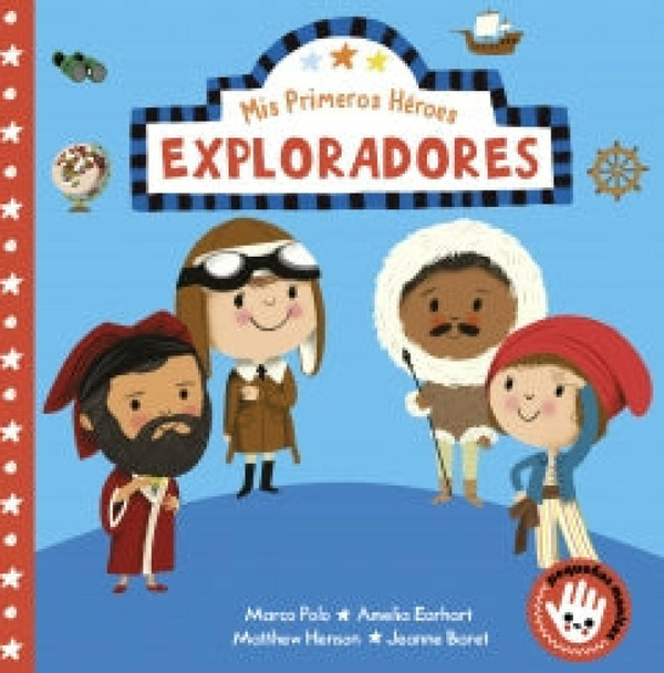 Mis Primeros Héroes. Exploradores