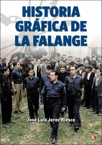 Historia Gráfica De La Falange