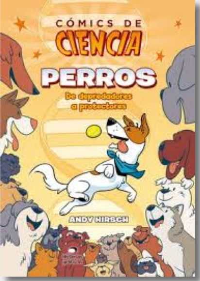 Cómics de ciencia. Perros. De depredadores a protectores