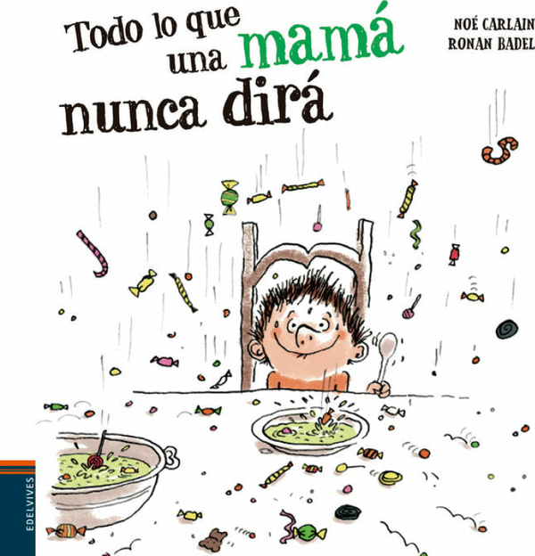 Todo Lo Que Una Mamá Nunca Dirá