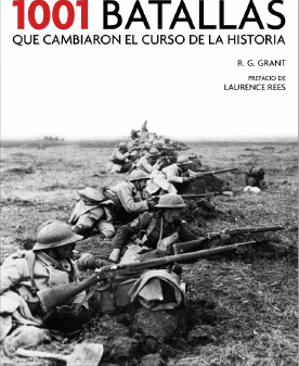 1001 Batallas Que Cambiaron El Curso De La Historia