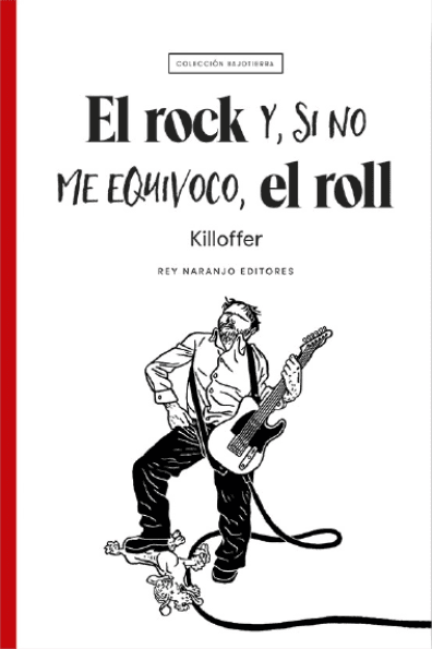 El Rock y si no me equivoco el Roll