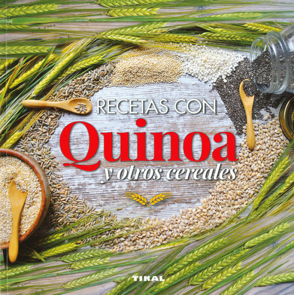 Recetas Con Quinoa Y Otros Cereales