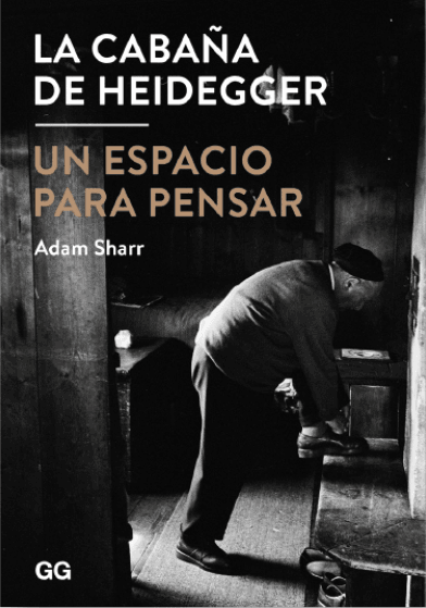 La cabaña de Heidegger - Un espacio para pensar