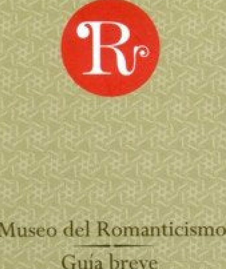 Museo Del Romanticismo. Guía Breve