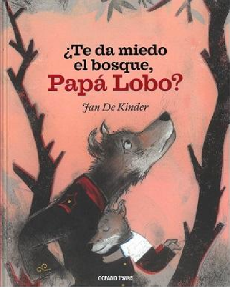 ¿Te da miedo el bosque, papá lobo?