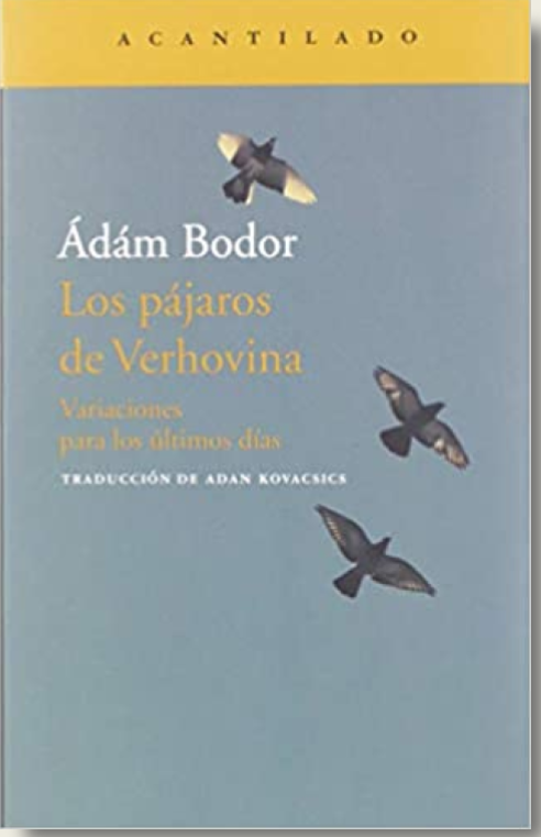 Los pájaros de Verhovina: Variaciones para los últimos días