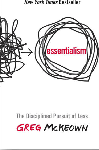 Essentialism: The Disciplined Pursuit Of Less