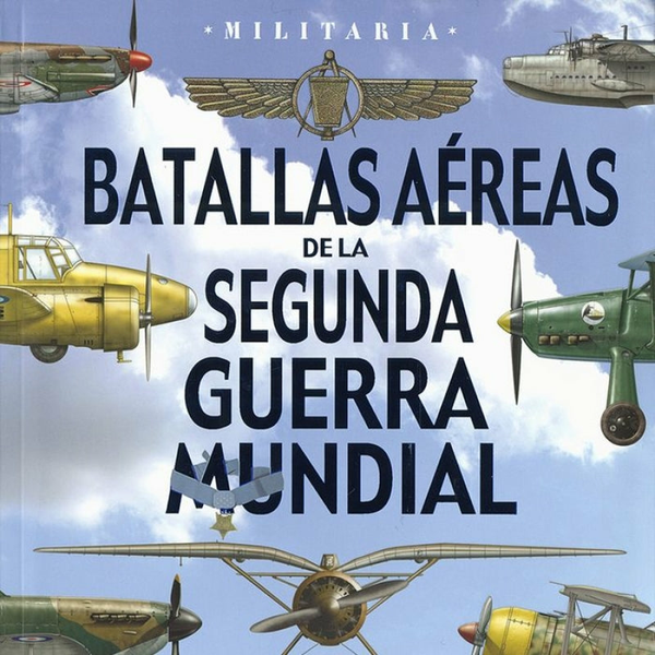 Batallas Aéreas De La Segunda Guerra Mundial