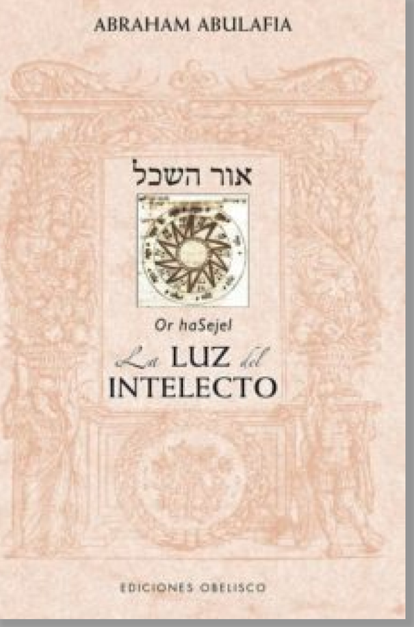 Sefer or hasejel. La luz del intelecto