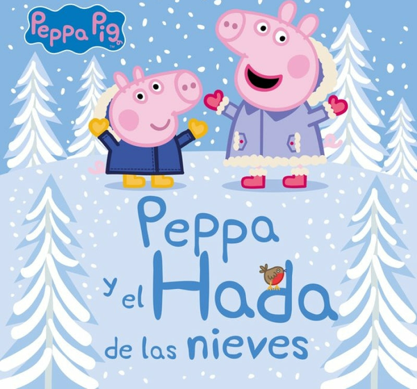 Peppa Y El Hada De Las Nieves (Un Cuento De Peppa Pig)