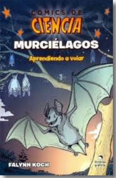 Cómics de ciencia. Murciélagos. Aprendiendo a volar