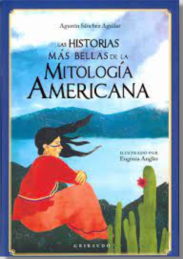 Las Historias Más Bellas De La Mitología Americana