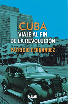 Cuba. Viaje al fin de la revolución