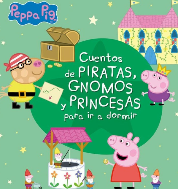 Cuentos De Piratas, Gnomos Y Princesas Para Ir A Dormir (Peppa Pig)