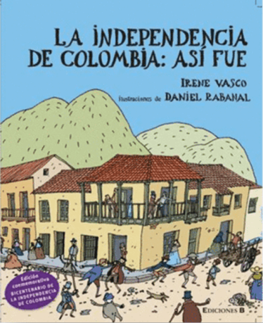 La Independencia de Colombia: Así fue