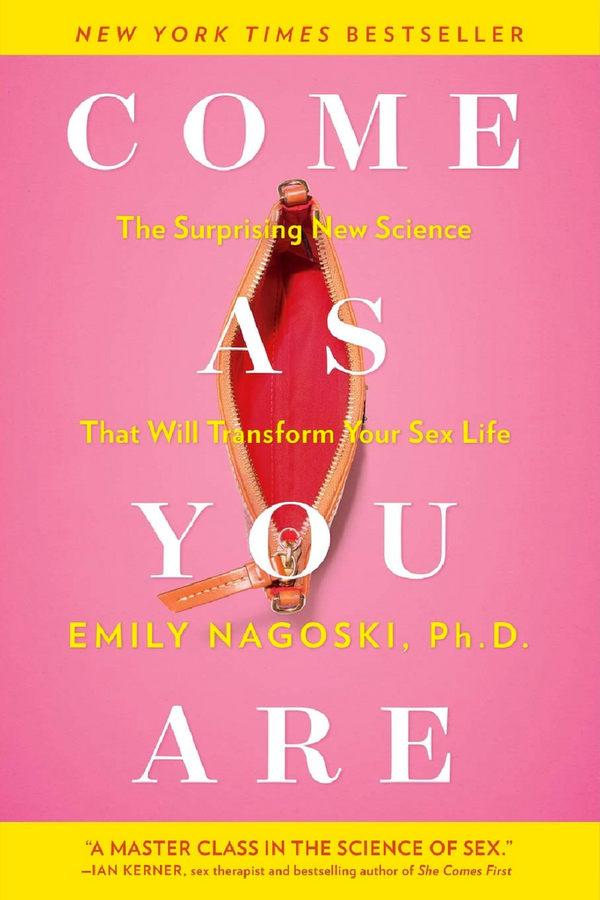 Come as You Are: The Surprising New Science that Will Transform Your Sex Life