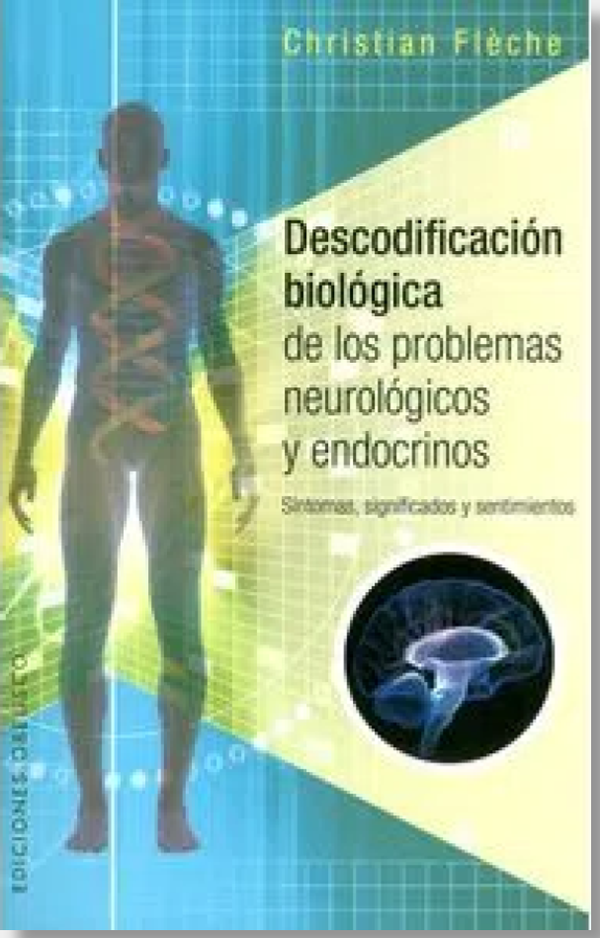 Descodificación Biológica De Los Problemas Neurológicos Y Endocrinos