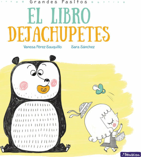 El Libro Dejachupetes (Grandes Pasitos. Álbum Ilustrado)