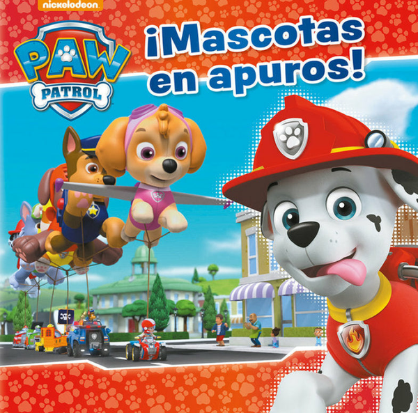 ¡Mascotas En Apuros! (Paw Patrol