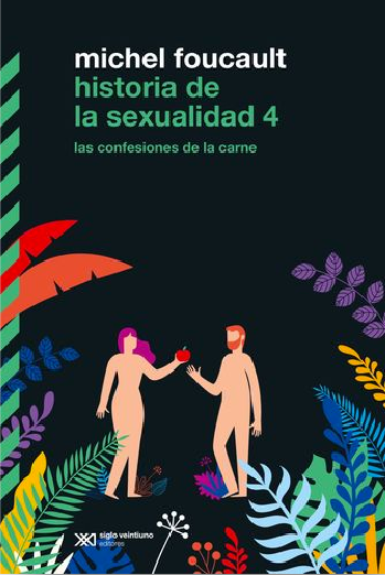 Historia de la sexualidad 4: Las confesiones de la carne