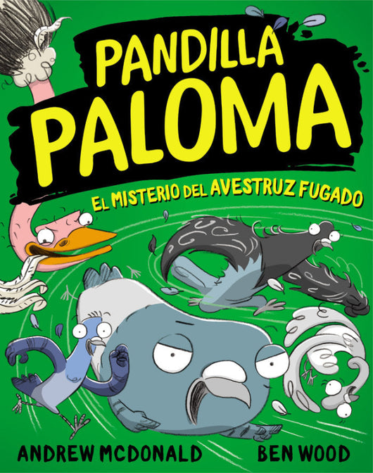 Pandilla Paloma. El Misterio De La Avestruz Fugada Libro