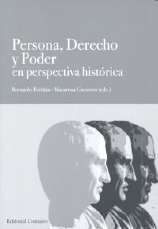 Persona Derecho Y Poder En Perspectiva Histórica Libro