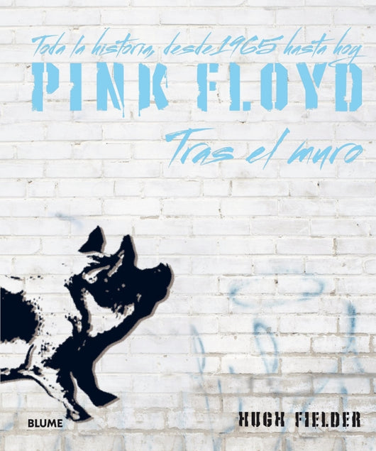 Pink Floyd. Tras El Muro Libro