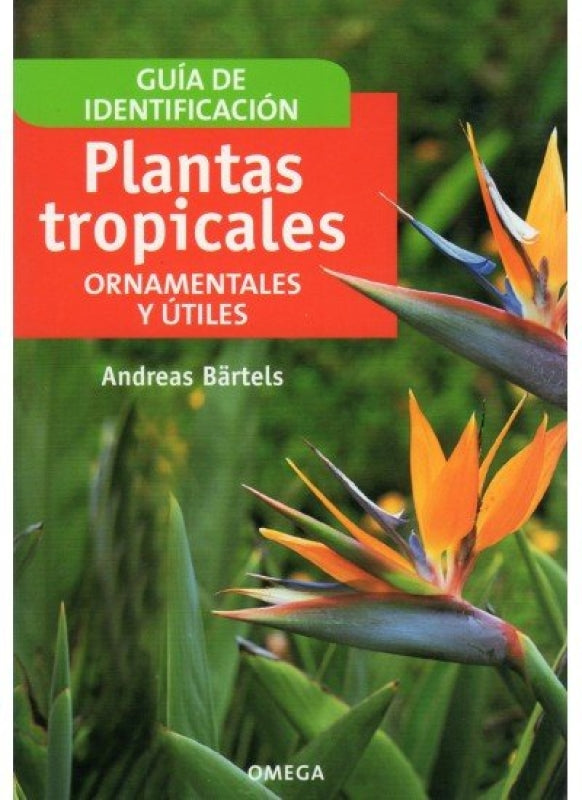 Plantas Tropicales Ornamentales Y Utiles Libro