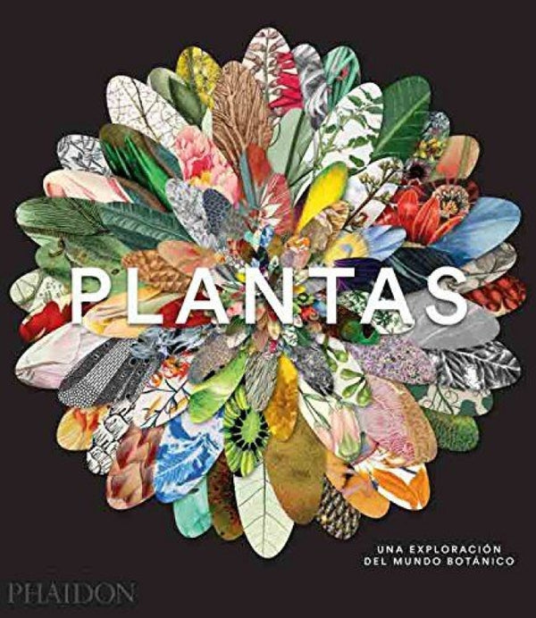 Plantas. Una Exploracion Del Mundo Botanico Libro