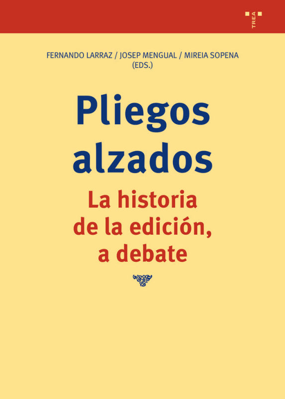 Pliegos Alzados. La Historia De La Edición A Debate Libro