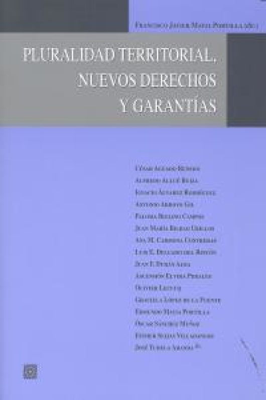 Pluralidad Territorial Nuevos Derechos Y Garantias. Libro