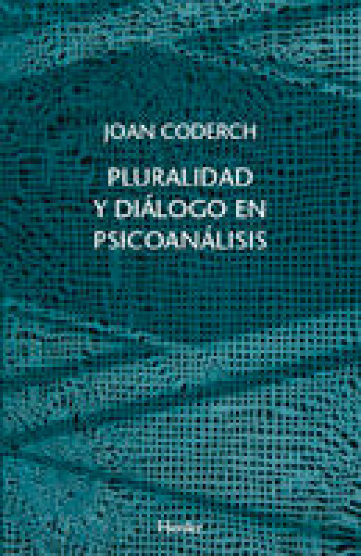 Pluralidad Y Diálogo En Psicoanálisis Libro