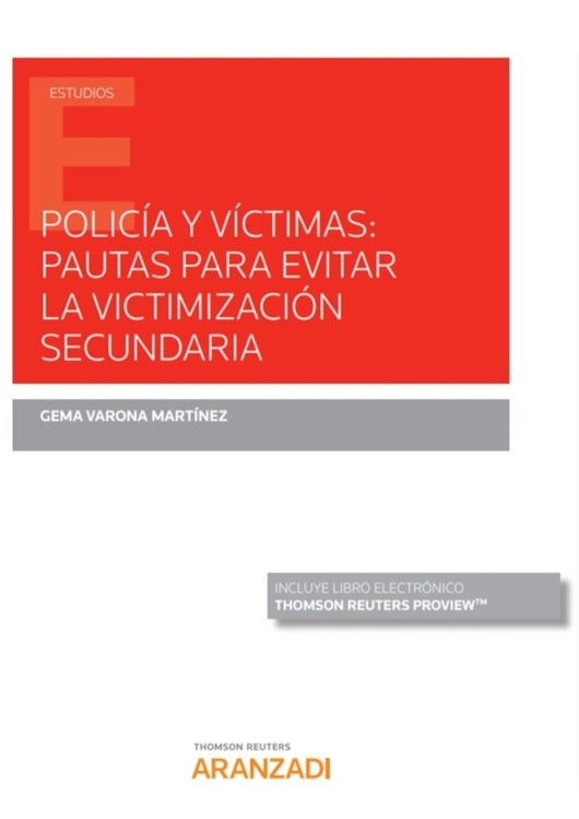 Policía Y Víctimas: Pautas Para Evitar La Victimización Secundaria (Papel + E-Book) Libro