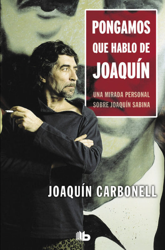 Pongamos Que Hablo De Joaquín Libro