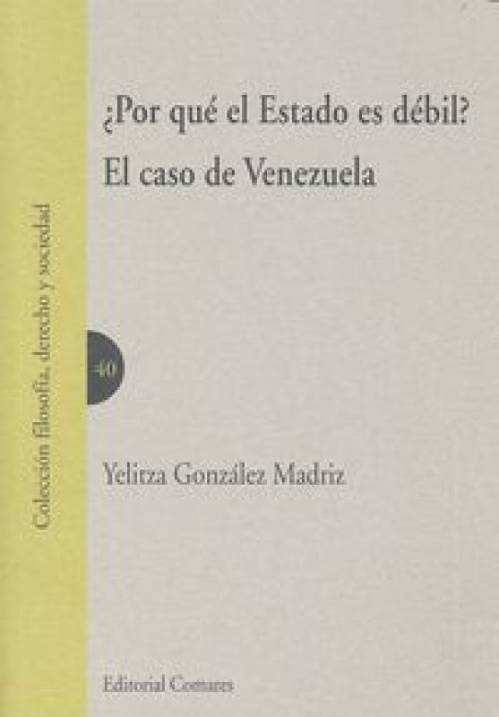 ¿por Qué El Estado Es Débil Libro