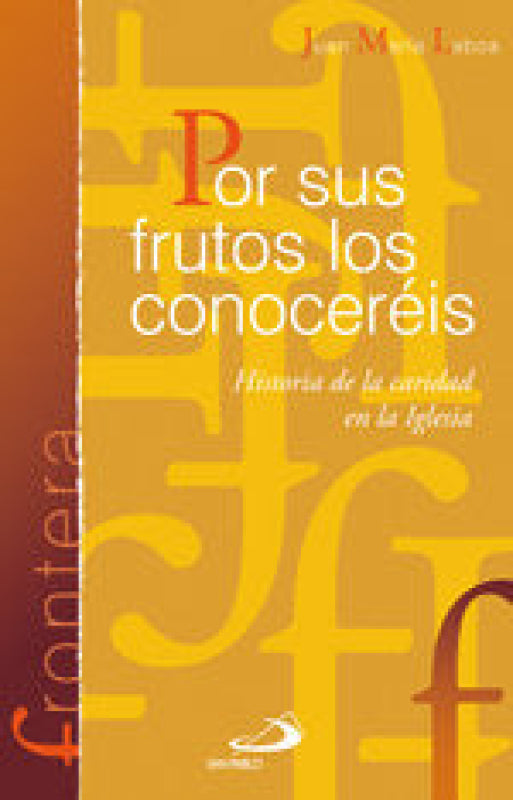 Por Sus Frutos Los Conoceréis Libro