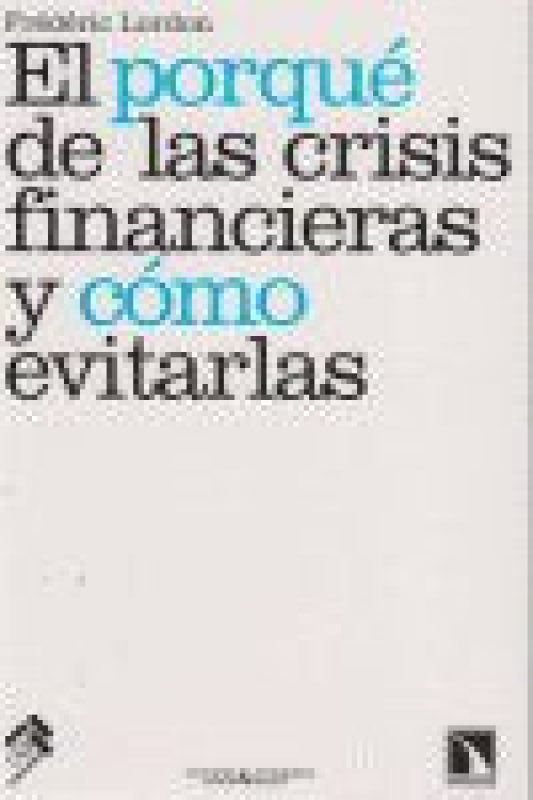 Porque De Las Crisis Financieras Y Como Evitarlas El Libro