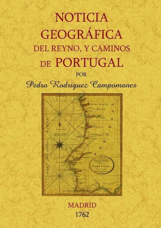 Portugal. Noticia Geográfica Del Reyno Y Caminos Libro