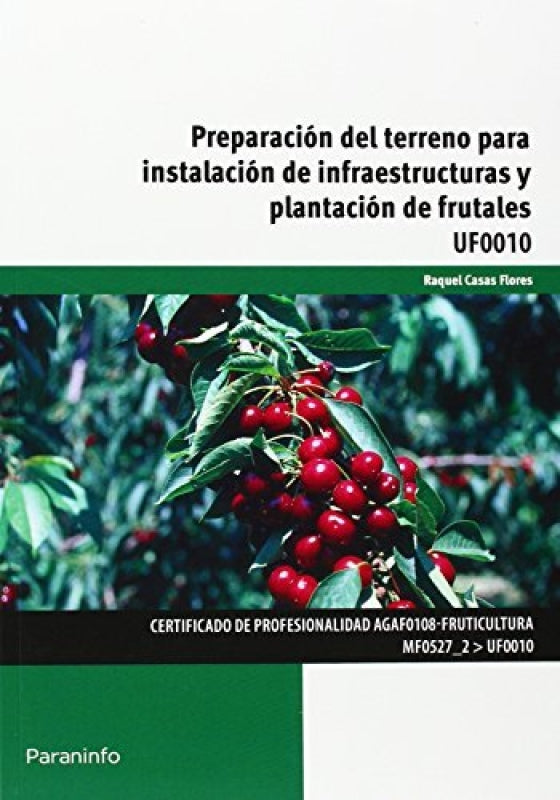 Preparación Del Terreno Para Instalación De Infraestructuras Y Plantación Frutales Libro