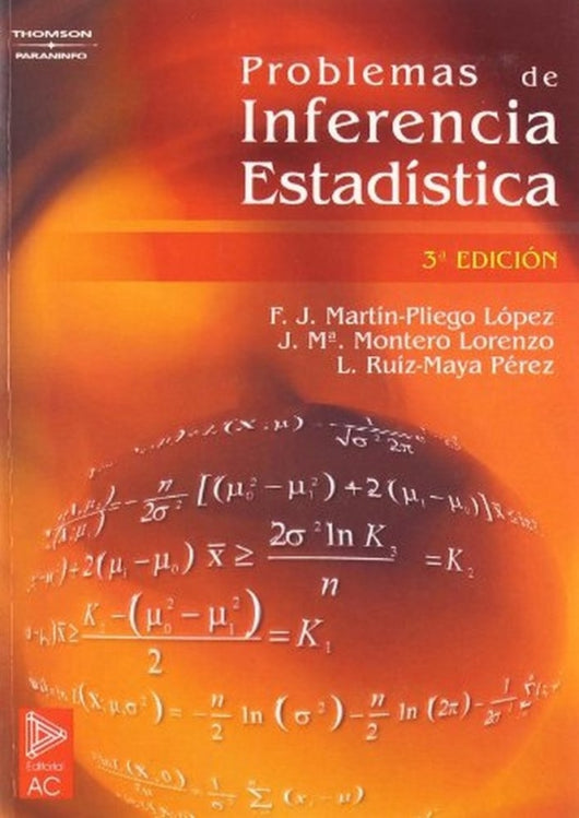 Problemas De Inferencia Estadística. 3ª Ed. Libro