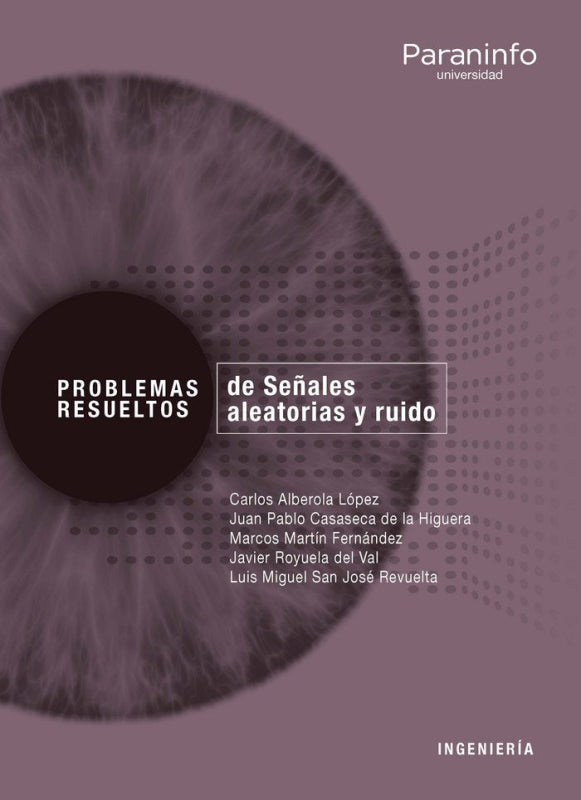 Problemas Resueltos De Señales Aleatorias Y Ruido // Colección: Libro