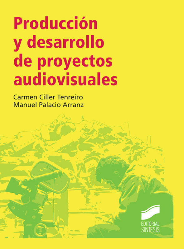 Producción Y Desarrollo De Proyectos Audiovisuales Libro